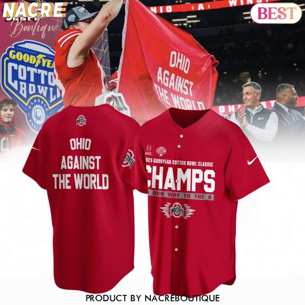 2025 Goodyear Cotton Bowl Classic Champions On Our Way To The A Ohio State Buckeyes – Ohio Against The World Baseball Jersey