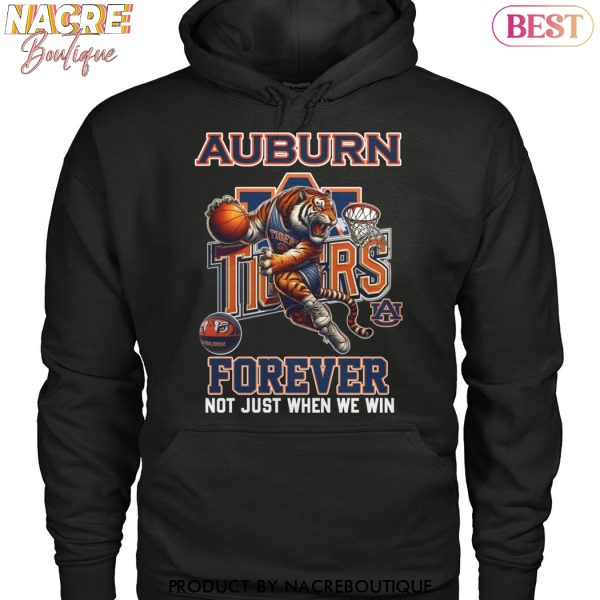 Auburn Tiger Forever Not Just When We Win Unisex T-Shirt