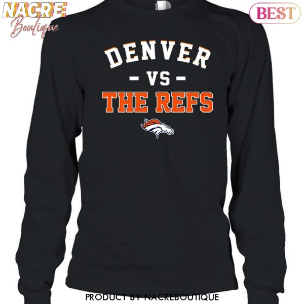 Denver Broncos Vs The Refs Unisex T-Shirt