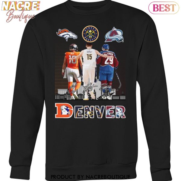 Denver Broncos x Denver Nuggets x Colorado Avalanche Signature Unisex T-Shirt