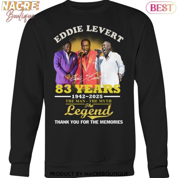 Eddie Levert 83 Years 1942-2025 The Man – The Myth – The Legend Signature Thank You For The Memories Unisex T-Shirt