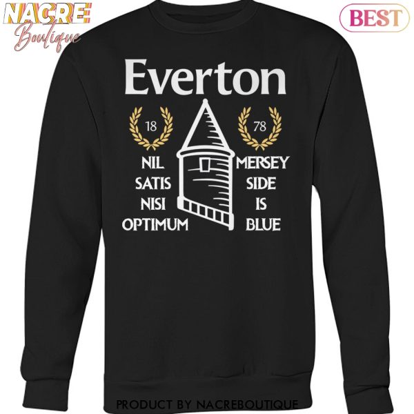 Everton Nil Satis Nisi Optimum Mersey Side Is Blue Unisex T-Shirt