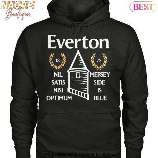 Everton Nil Satis Nisi Optimum Mersey Side Is Blue Unisex T-Shirt