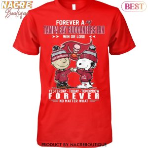 Forever A Tampa Bay Buccaneers Fan Win Or Lose Unisex T-Shirt