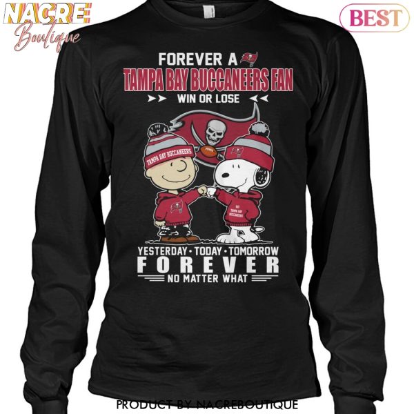 Forever A Tampa Bay Buccaneers Fan Win Or Lose Unisex T-Shirt