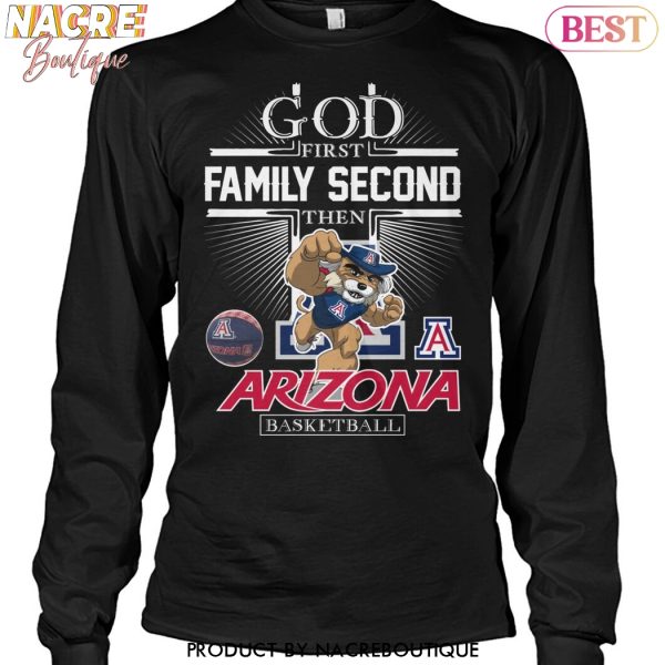 God First Family Second Then Arizona Wildcats Basketball Unisex T-Shirt