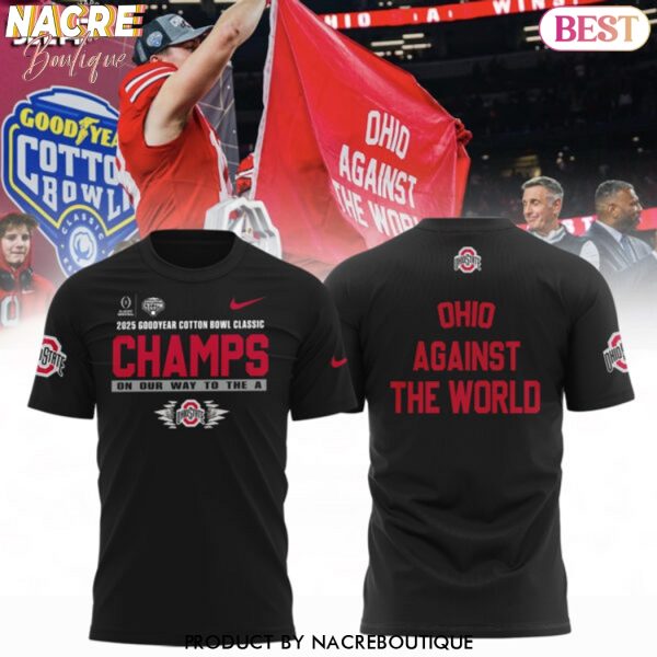 Goodyear Cotton Bowl 2025 Champions Ohio State Buckeyes Against The World 3D T-Shirt – Black