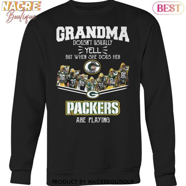 Grandma Doesnt Usually Yell But When She Does Her Green Bay Packers Are Playing Unisex T-Shirt