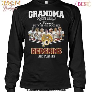 Grandma Doesnt Usually Yell But When She Does Her Washington Commanders Are Playing Unisex T-Shirt