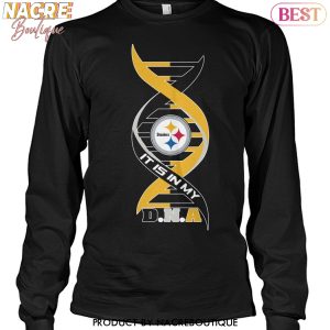 Its Is In My DNA Pittsburgh Steelers Unisex T-Shirt