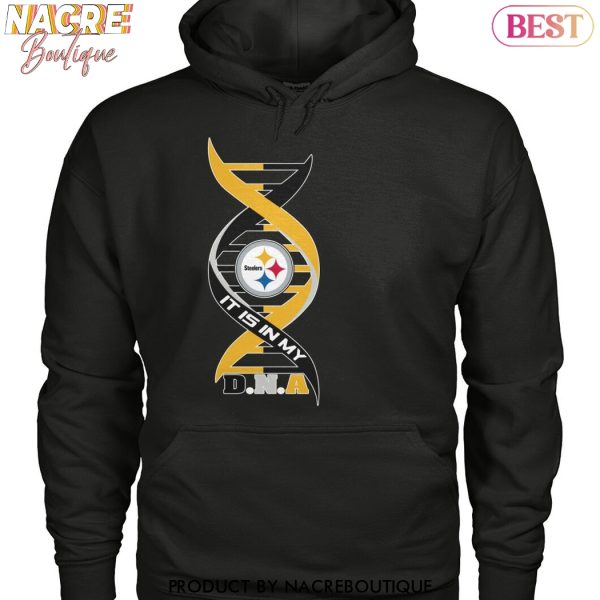 Its Is In My DNA Pittsburgh Steelers Unisex T-Shirt