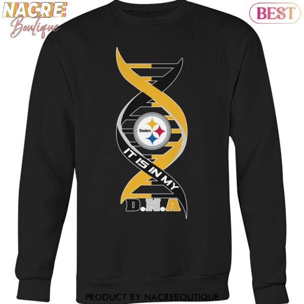 Its Is In My DNA Pittsburgh Steelers Unisex T-Shirt