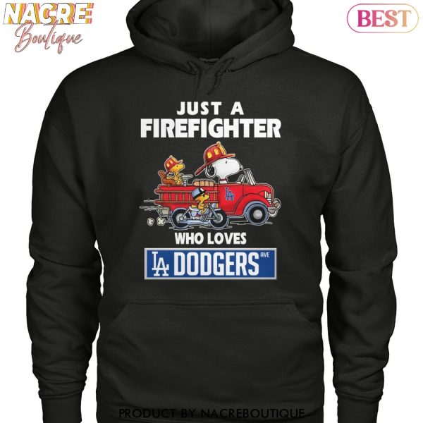 Just A Firefighter Who Loves Los Angeles Dodgers Unisex T-Shirt