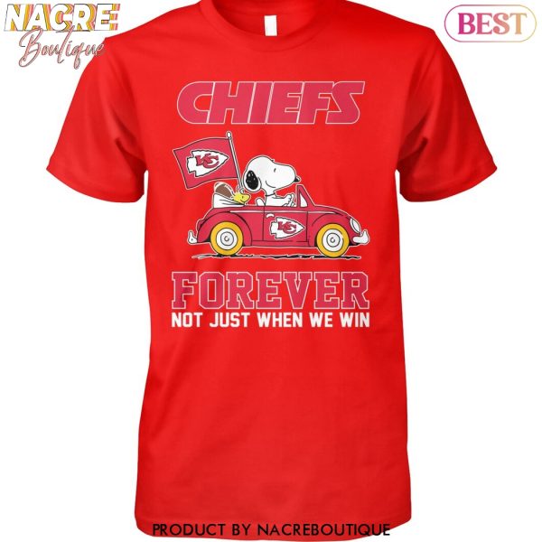 Kansas City Chiefs Forever Not Just When We Win Unisex T-Shirt