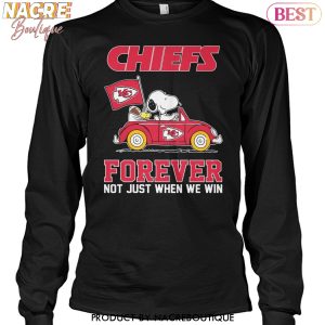 Kansas City Chiefs Forever Not Just When We Win Unisex T-Shirt