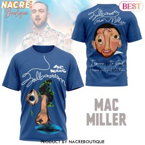 Mac Miller –  I Swear To God, Heaven Feels Just Like Home 3D T-Shirt