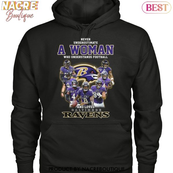 Never Underestimate A Woman Who Understands Football And Loves Baltimore Ravens Signature Unisex T-Shirt