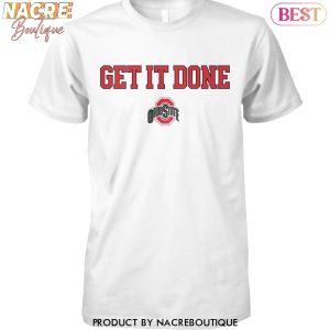 Ohio State Buckeyes Get It Done Unisex T-Shirt