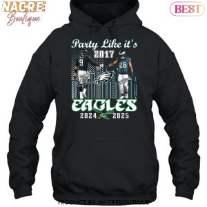 Party Like It 2017 Philadelphia Eagles 2024-2025 Signature Unisex T-Shirt