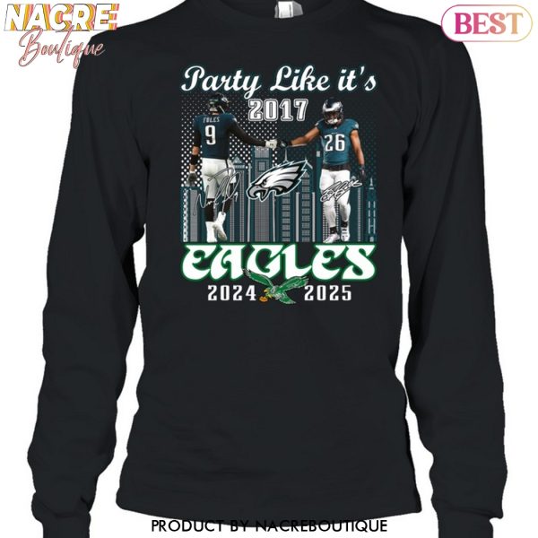 Party Like It 2017 Philadelphia Eagles 2024-2025 Signature Unisex T-Shirt