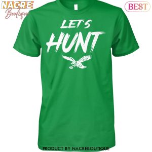 Philadelphia Eagles Football Lets Hunt Unisex T-Shirt