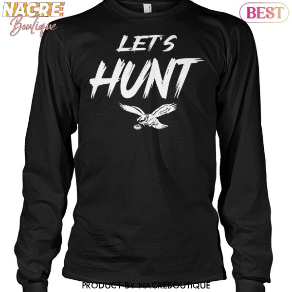 Philadelphia Eagles Football Lets Hunt Unisex T-Shirt