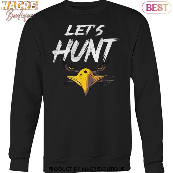 Philadelphia Eagles Lets Hunt Unisex T-Shirt