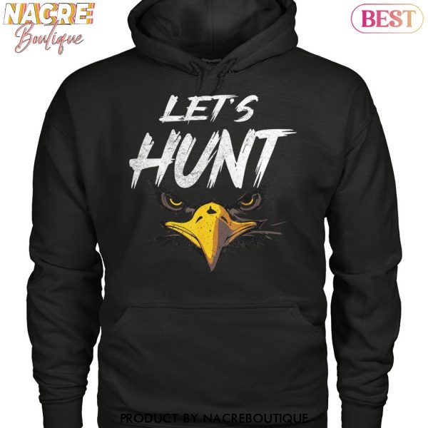 Philadelphia Eagles Lets Hunt Unisex T-Shirt