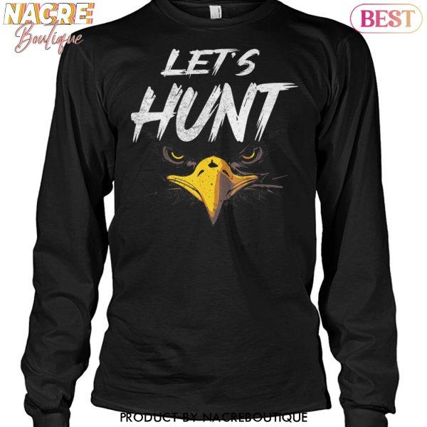 Philadelphia Eagles Lets Hunt Unisex T-Shirt