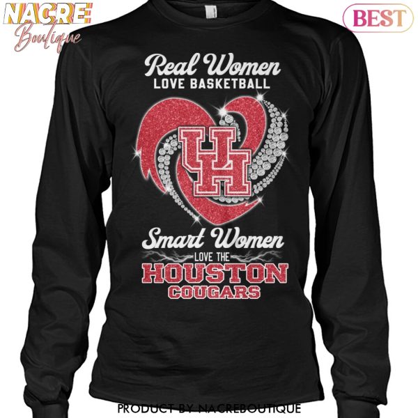 Real Women Love Basketball Smart Women Love The Houston Cougars Unisex T-Shirt