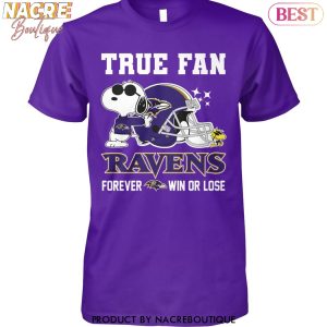 True Fan Baltimore Ravens Forever Win Or Lose Unisex T-Shirt