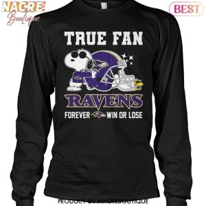 True Fan Baltimore Ravens Forever Win Or Lose Unisex T-Shirt