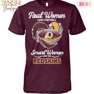 Washington Commanders – Real Women Love Football Smart Women Love The Redskins Unisex T-Shirt