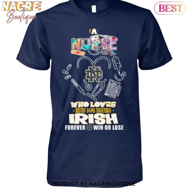 Who Love Notre Dame Fighting Irish Forever Win Or Lose Unisex T-Shirt