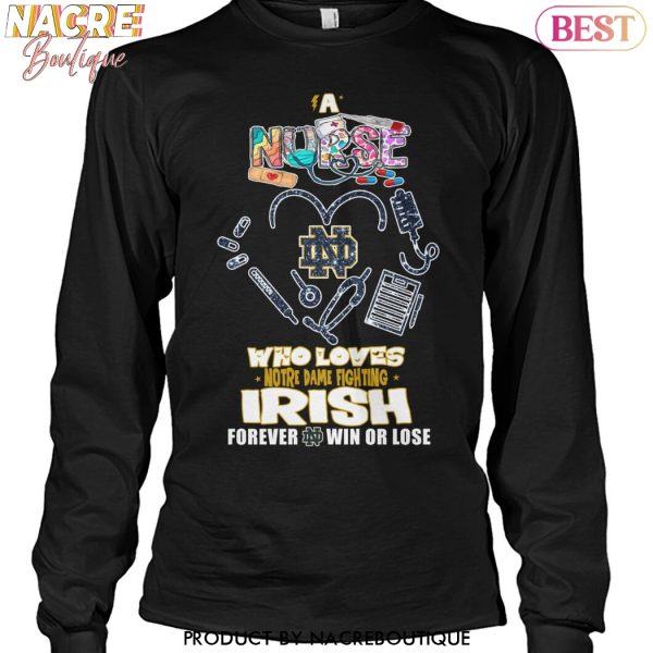 Who Love Notre Dame Fighting Irish Forever Win Or Lose Unisex T-Shirt