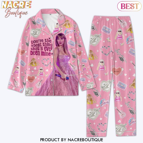 You Are The Best Thing That’s Ever Been Mine Taylor Swift Pajamas Set