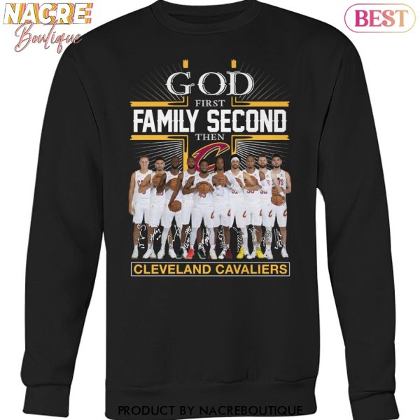 God First Family Second Then Cleveland Cavaliers Signature Unisex T-Shirt