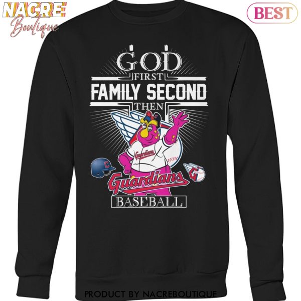 God First Family Second Then Cleveland Guardians Baseball Unisex T-Shirt