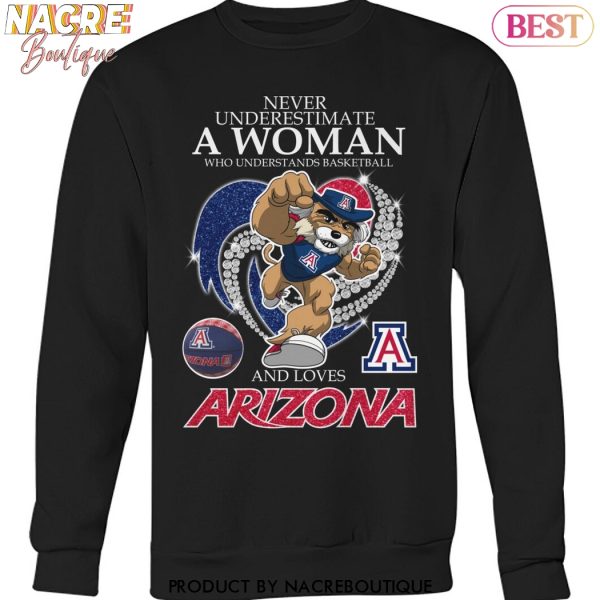 Never Underestimate A Woman Who Understands Basketball And Loves Arizona Wildcats Unisex T-Shirt