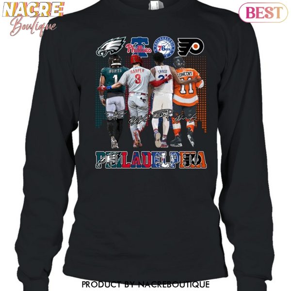 Philadelphia Eagles x Philadelphia Phillies x Philadelphia 76ers x Philadelphia Flyers Signature Unisex T-Shirt