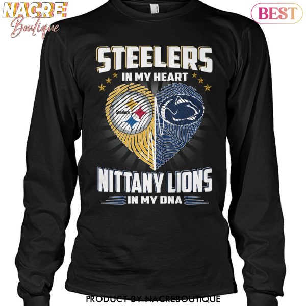 Pittsburgh Steelers In My Heart – Penn State Nittany Lions In My DNA Unisex T-Shirt