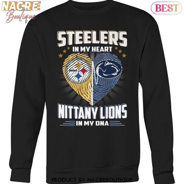 Pittsburgh Steelers In My Heart – Penn State Nittany Lions In My DNA Unisex T-Shirt