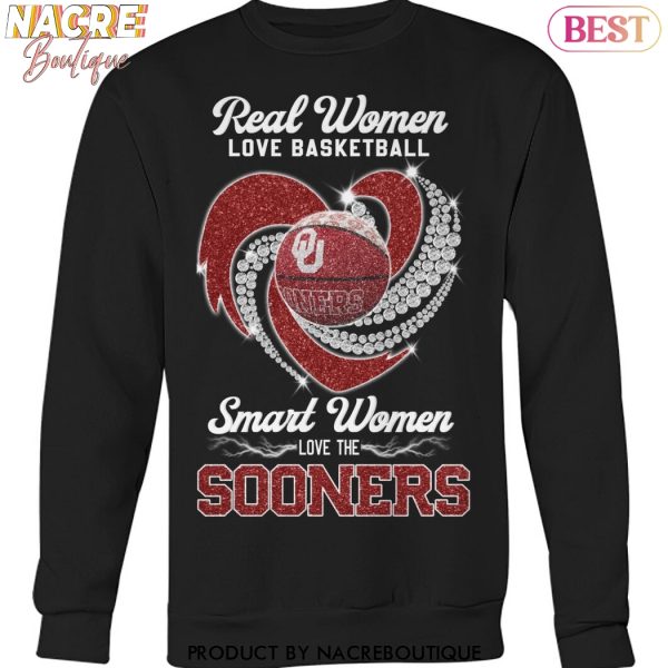 Real Women Love Basketball Smart Women Love The Oklahoma Sooners Unisex T-Shirt