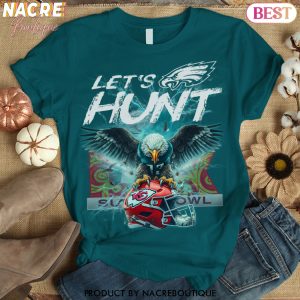 Super Bowl LIX Champions Philadelphia Eagles – Lets Hunt Unisex T-Shirt