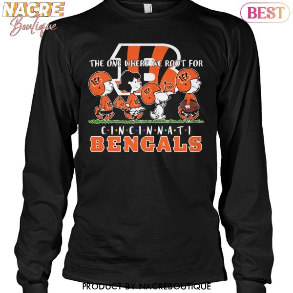 The One Where We Root For Cincinnati Bengals Unisex T-Shirt